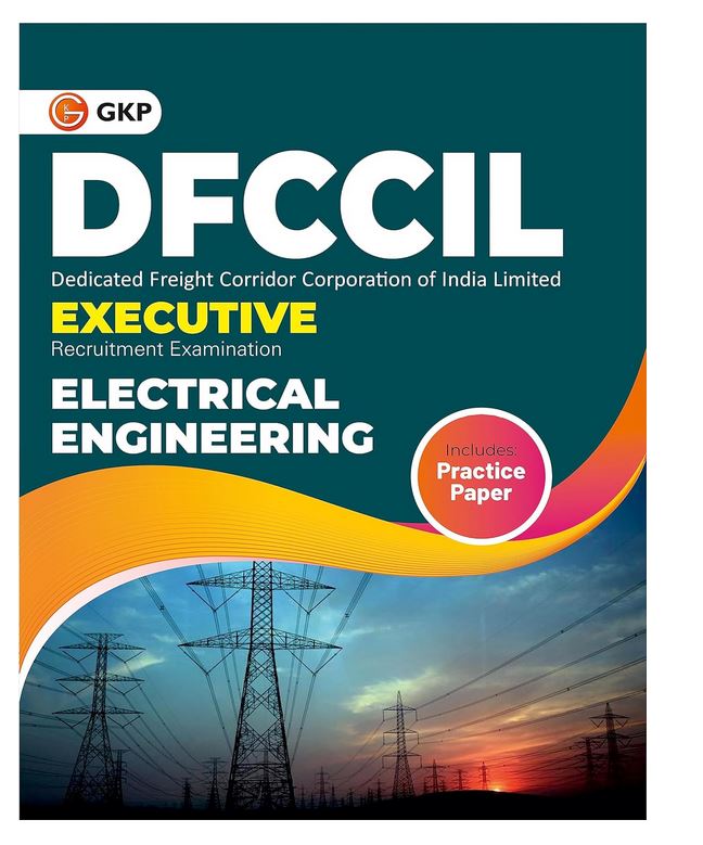 DFCCIL 2023-24 : Executive - Electrical Engineering - Guide